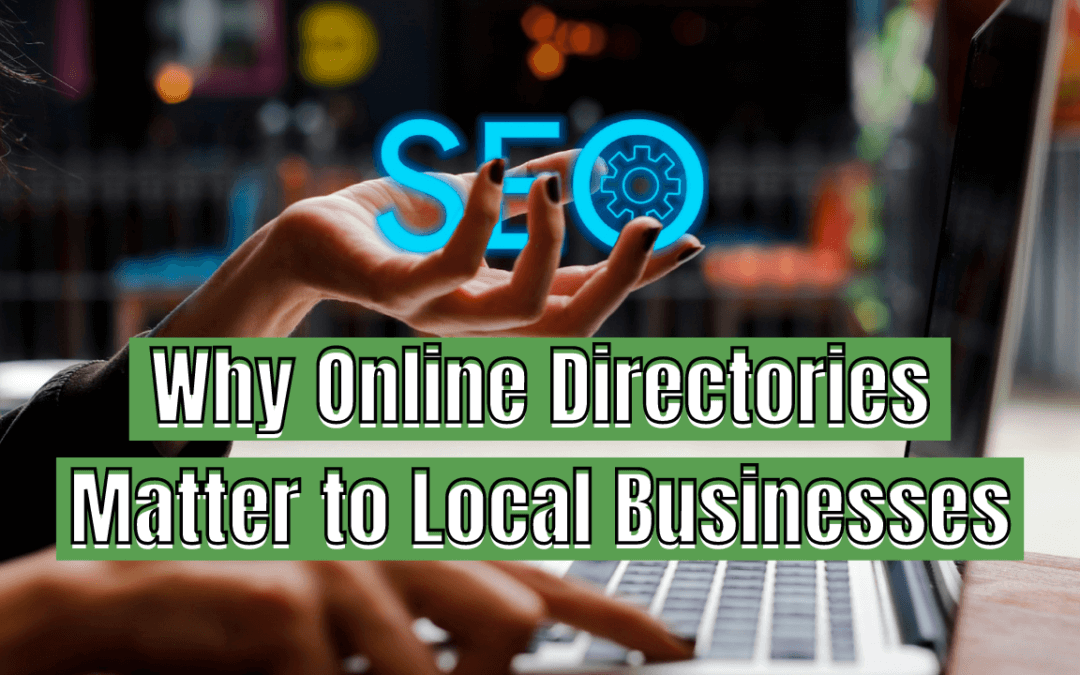 Why Online Directories Matter to Local Businesses