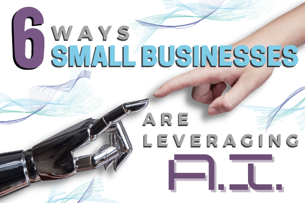 6 Ways Small Businesses Are Leveraging AI