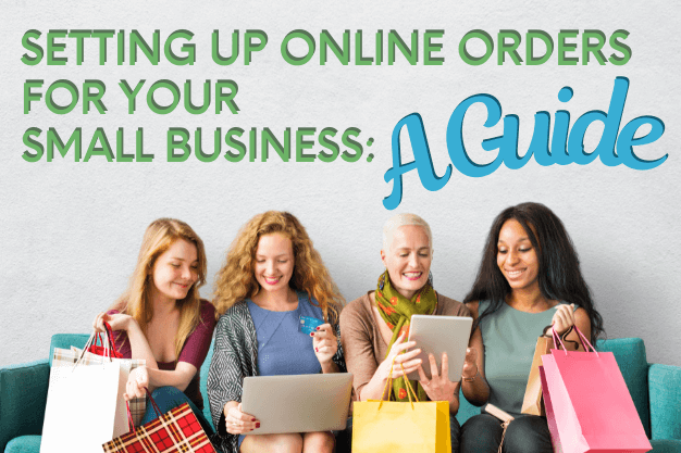 A Guide to Setting Up Online Orders for your Small Business