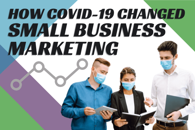 How COVID-19 Changed Small Business Marketing