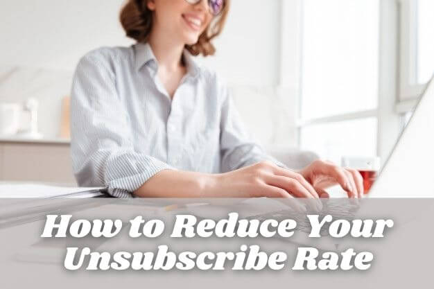 How to Reduce Your Unsubscribe Rate