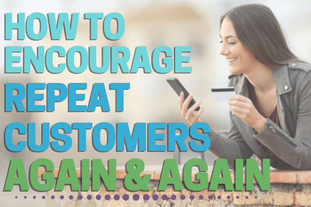 5-insider-secrets-for-attracting-repeat-customers-to-your-business