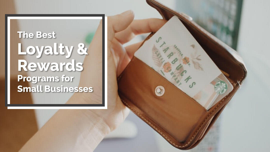The Best Loyalty & Rewards Programs for Small Businesses