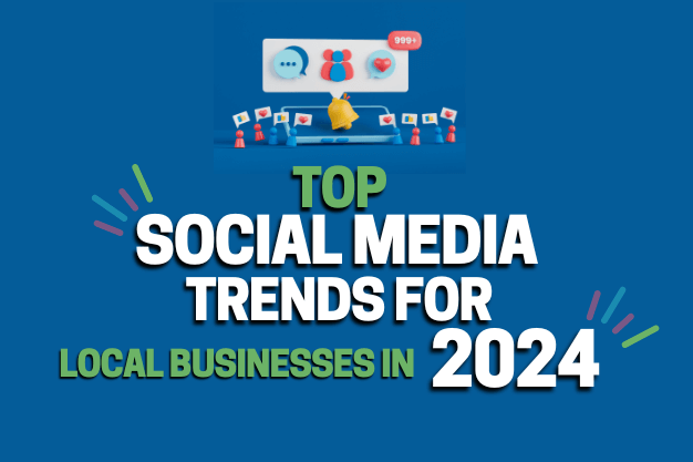 Top Social Media Trends for Local Businesses in 2024 and Beyond