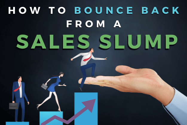 How to Bounce Back from a Sales Slump