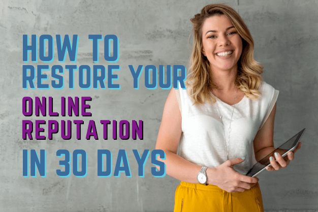 How to Restore Your Online Reputation in 30 Days
