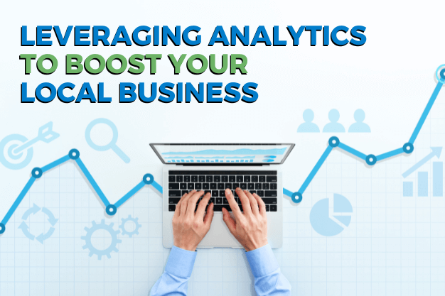 Leveraging Analytics to Boost Your Local Business