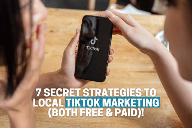 7 Secret Strategies for Local TikTok Marketing (Both Free & Paid)!