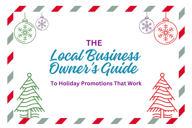 The Local Business Owner’s Guide to Holiday Promotions That Work