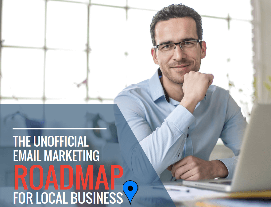 The Unofficial Email Marketing Roadmap for Local Business