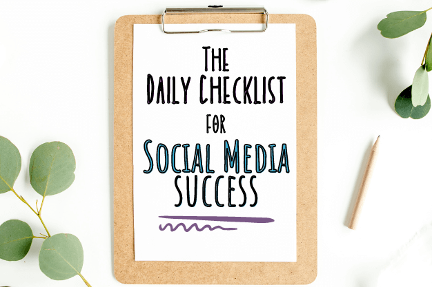 The Daily Checklist for Social Media Success