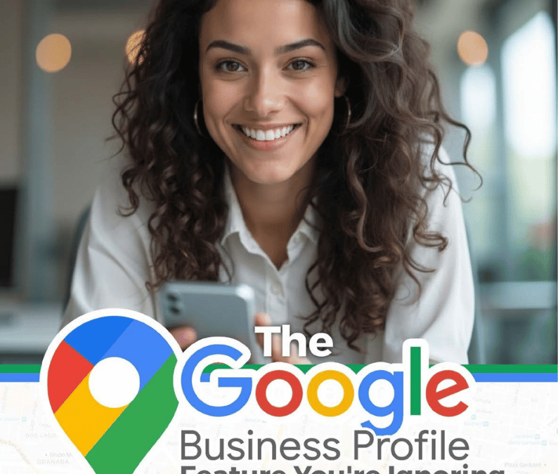 The Google Business Profile Feature You’re Ignoring