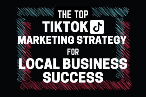 Image showcasing The Top TikTok Marketing Strategy for Local Business Success