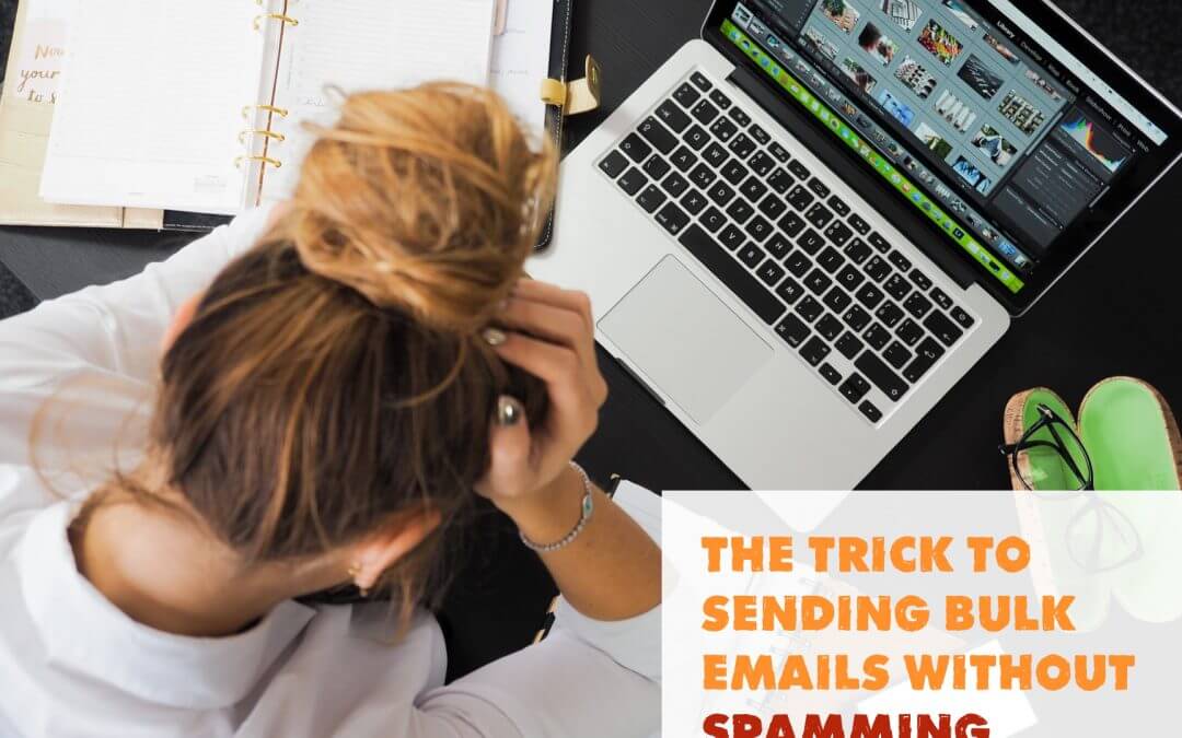Heres the Trick to Sending Bulk Emails without Spamming