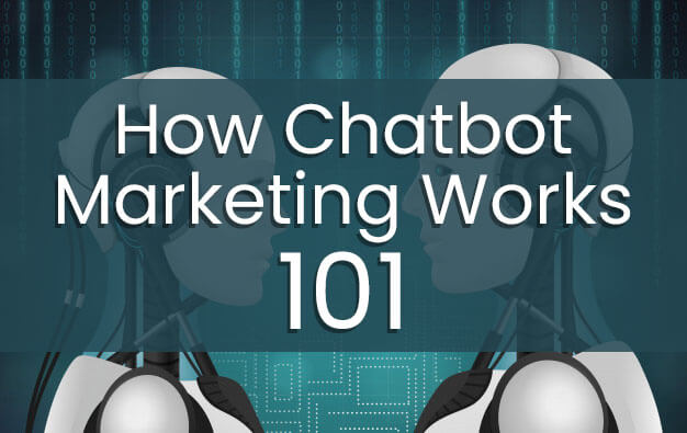 How Chatbot Marketing Works 101